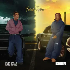 Your Type audio by EMO Grae feat. BNXN