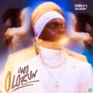 Iwo Olórun audio by Billion Solar