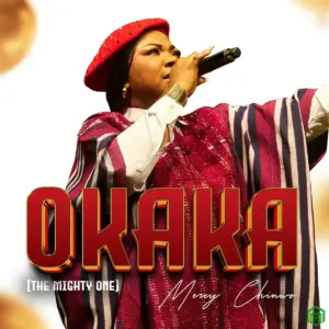 Okaka (The Mighty One) audio by Mercy Chinwo