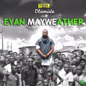 Eyan Mayweather audio by Olamide