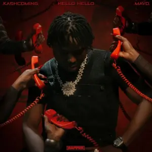 Hello Hello audio by Kashcoming, Mavo